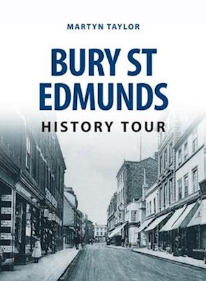 Bury St Edmunds History Tour