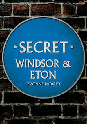 Secret Windsor & Eton