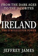 Ireland: The Struggle for Power