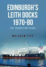 Edinburgh''s Leith Docks 1970-80