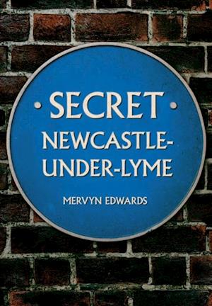 Secret Newcastle-Under-Lyme