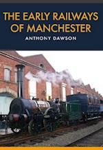 Early Railways of Manchester