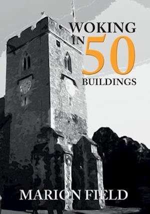 Woking in 50 Buildings