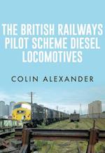 The British Railways Pilot Scheme Diesel Locomotives