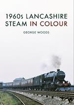 1960s Lancashire Steam in Colour