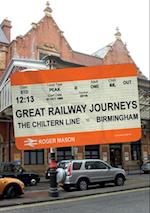 Great Railway Journeys: The Chiltern Line to Birmingham