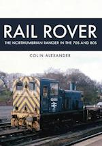 Rail Rover: The Northumbrian Ranger in the 70s & 80s