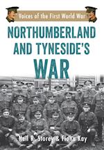 Northumberland and Tyneside''s War