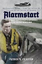 Alarmstart: The German Fighter Pilot's Experience in the Second World War