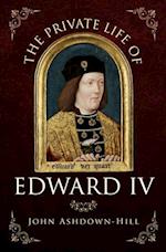 The Private Life of Edward IV