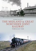The Midland & Great Northern Joint Railway Through Time