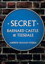 Secret Barnard Castle & Teesdale