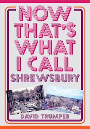 Now That's What I Call Shrewsbury