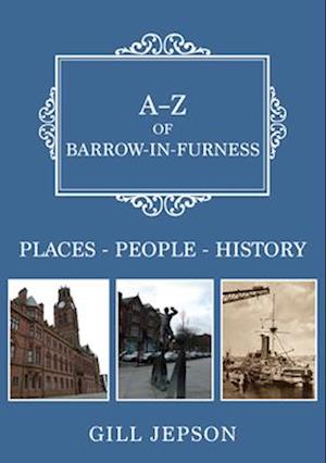 A-Z of Barrow-in-Furness