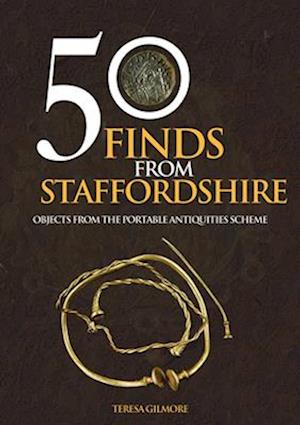 50 Finds from Staffordshire