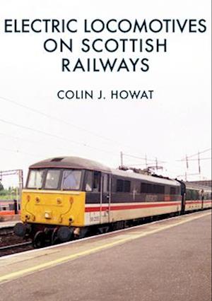 Electric Locomotives on Scottish Railways