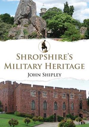 Shropshire's Military Heritage