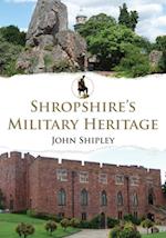 Shropshire''s Military Heritage