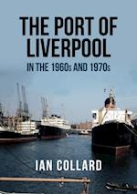 Port of Liverpool in the 1960s and 1970s