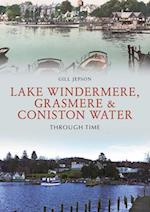 Lake Windermere, Grasmere & Coniston Water Through Time