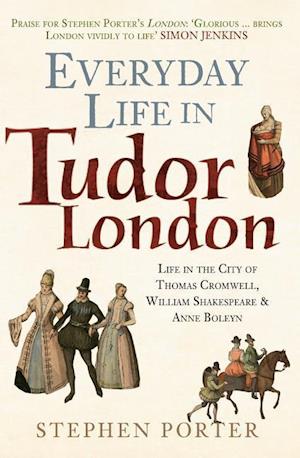 Everyday Life in Tudor London