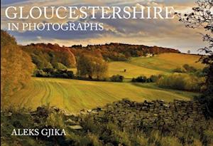 Gloucestershire in Photographs