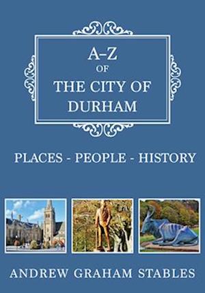 A-Z of the City of Durham