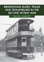 Birmingham Buses, Trams and Trolleybuses in the Second World War