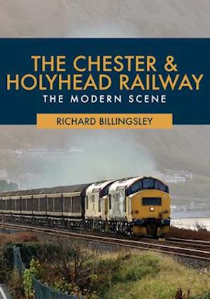 The Chester & Holyhead Railway