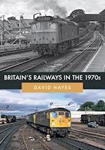 Britain''s Railways in the 1970s