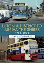 Luton & District to Arriva the Shires: 1986-2000