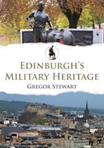 Edinburgh''s Military Heritage