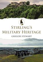 Stirling''s Military Heritage
