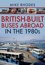 British-Built Buses Abroad in the 1980s