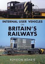 Internal User Vehicles on Britain''s Railways