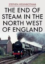 The End of Steam in the North West of England