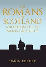 Romans in Scotland and The Battle of Mons Graupius