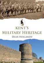 Kent''s Military Heritage