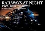 Railways at Night: From Dusk Til Dawn