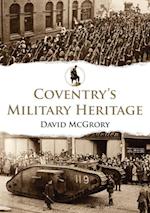 Coventry''s Military Heritage