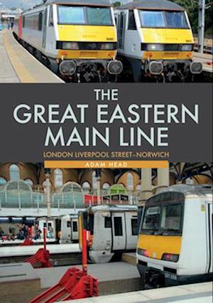 The Great Eastern Main Line