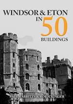 Windsor & Eton in 50 Buildings