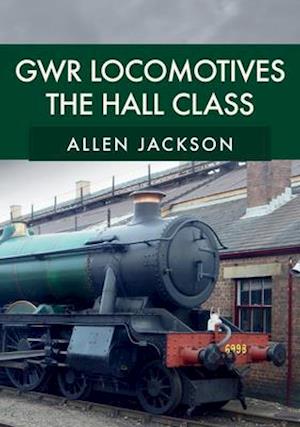 GWR Locomotives: The Hall Class