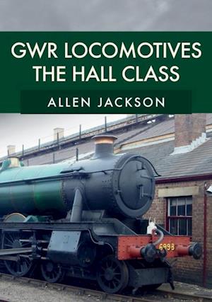 GWR Locomotives: The Hall Class