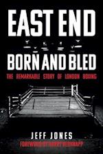 East End Born and Bled