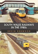 South Wales Railways in the 1980s