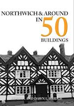 Northwich & Around in 50 Buildings