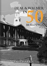 Deal and Walmer in 50 Buildings