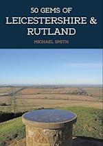 50 Gems of Leicestershire & Rutland