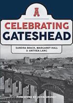Celebrating Gateshead